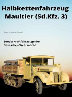 cover image of HALBKETTENFAHRZEUG MAULTIER  Sonderkraftfahrzeug 3 (Sd.Kfz. 3)